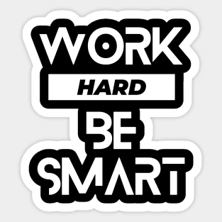 Work hard be smart typography design Sticker